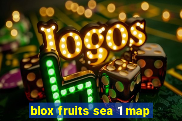 blox fruits sea 1 map